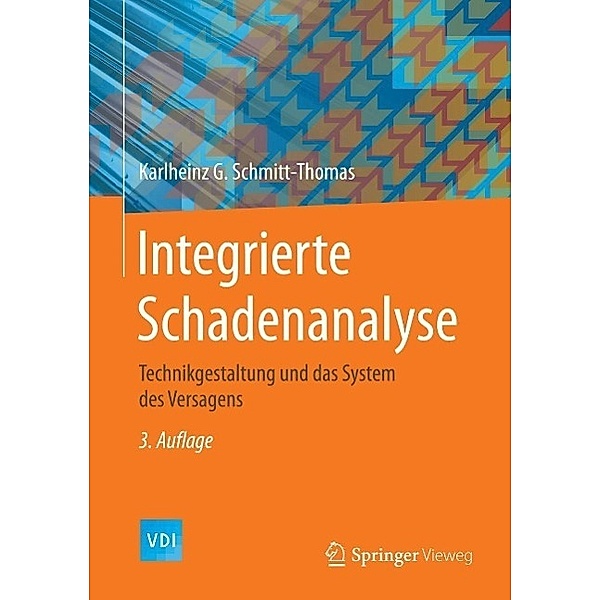 Integrierte Schadenanalyse / VDI-Buch, Karlheinz G. Schmitt-Thomas