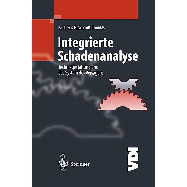 Integrierte Schadenanalyse / VDI-Buch, Karlheinz G. Schmitt-Thomas