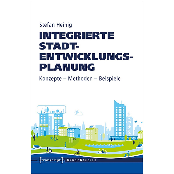 Integrierte Stadtentwicklungsplanung, Stefan Heinig