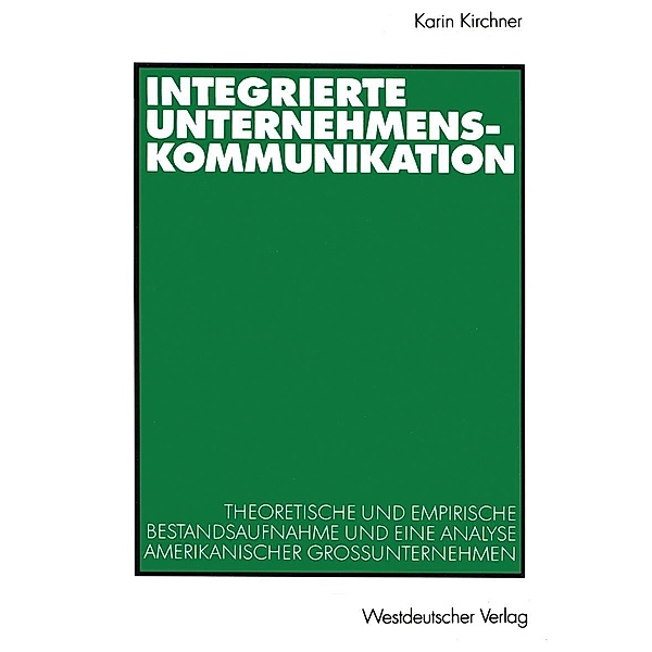 Integrierte Unternehmenskommunikation / Organisationskommunikation, Karin Kirchner