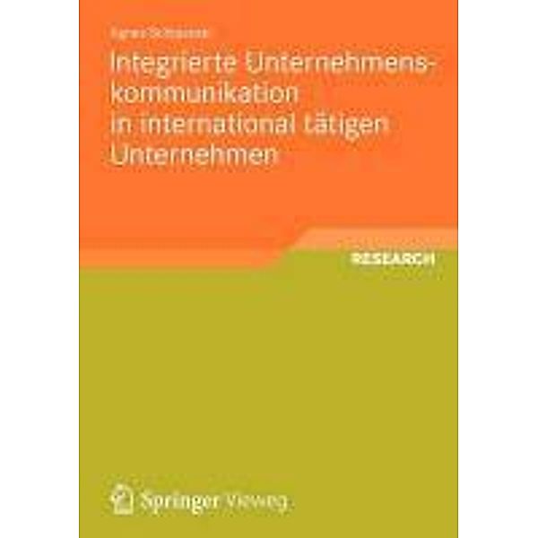 Integrierte Unternehmenskommunikation in international tätigen Unternehmen / Schriften zur Medienproduktion, Agnes Schipanski