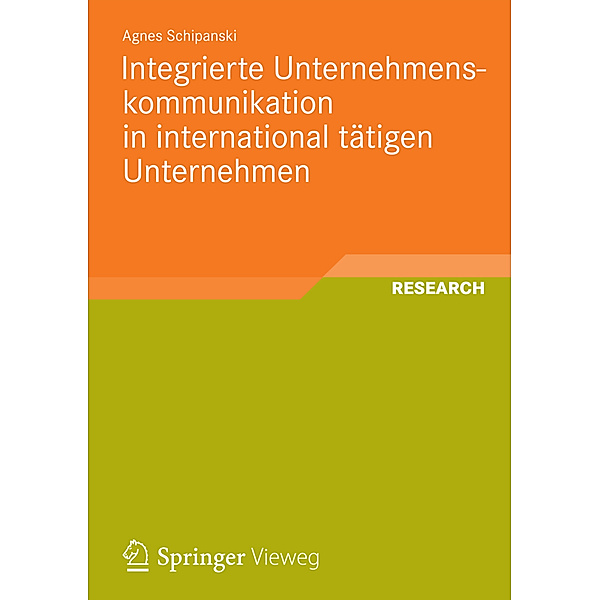 Integrierte Unternehmenskommunikation in international tätigen Unternehmen, Agnes Schipanski