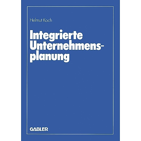 Integrierte Unternehmensplanung, Helmut Koch