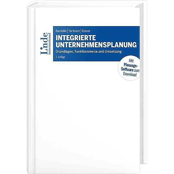 Integrierte Unternehmensplanung, Josef Baumüller, Achim Hartmann, Christian Kreuzer