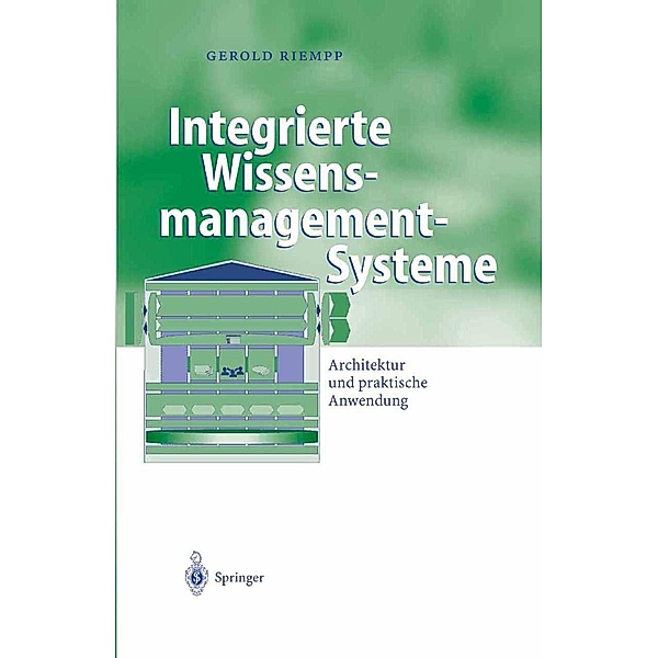 Integrierte Wissensmanagement-Systeme / Business Engineering, Gerold Riempp