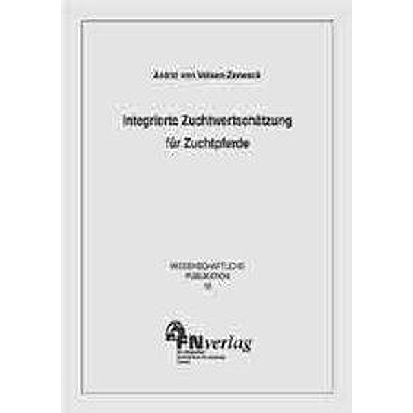 Integrierte Zuchtwertschätzung für Zuchtpferde, Astrid von Velsen-Zerweck