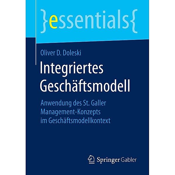 Integriertes Geschäftsmodell / essentials, Oliver D. Doleski