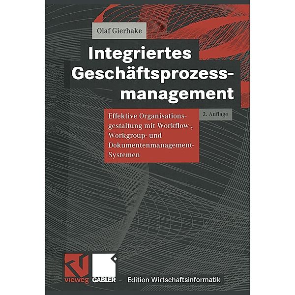 Integriertes Geschäftsprozessmanagement / Edition Wirtschaftsinformatik, Olaf Gierhake