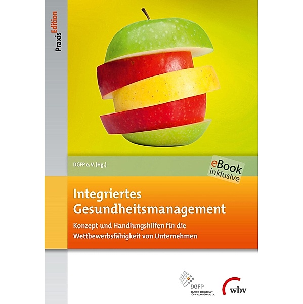 Integriertes Gesundheitsmanagement / DGFP PraxisEdition Bd.107, Dgfp e. V.