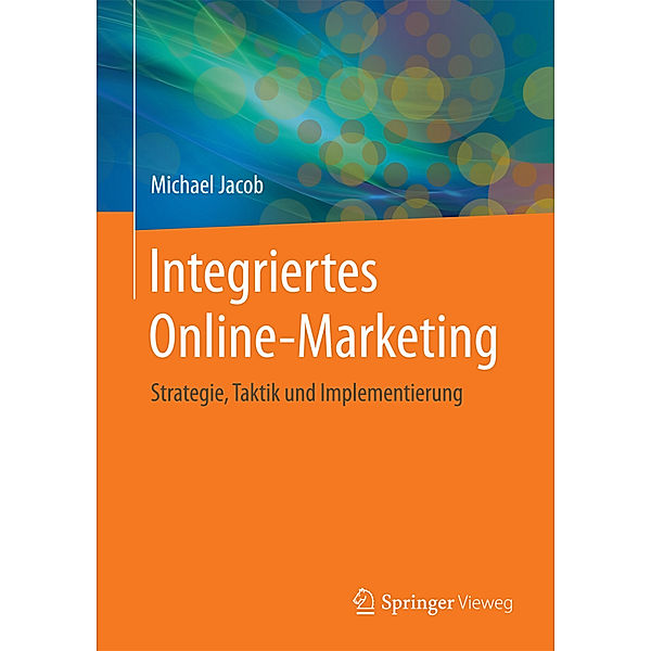 Integriertes Online-Marketing, Michael Jacob