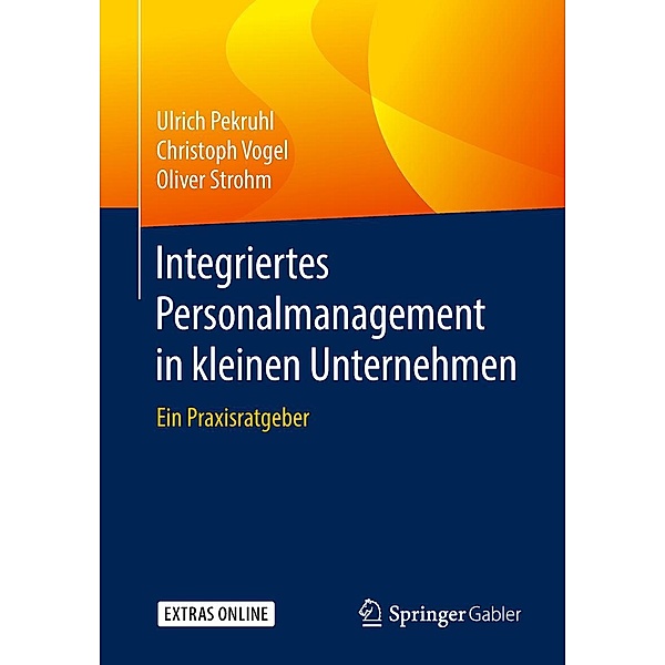 Integriertes Personalmanagement in kleinen Unternehmen, Ulrich Pekruhl, Christoph Vogel, Oliver Strohm