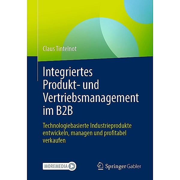 Integriertes Produkt- und Vertriebsmanagement im B2B, Claus Tintelnot