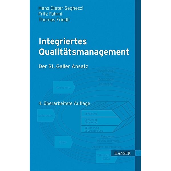 Integriertes Qualitätsmanagement, Hans Dieter Seghezzi, Fritz Fahrni, Thomas Friedli