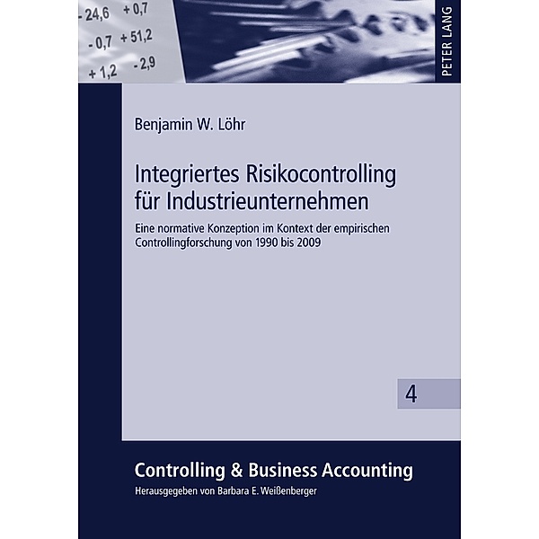 Integriertes Risikocontrolling für Industrieunternehmen, Benjamin Löhr
