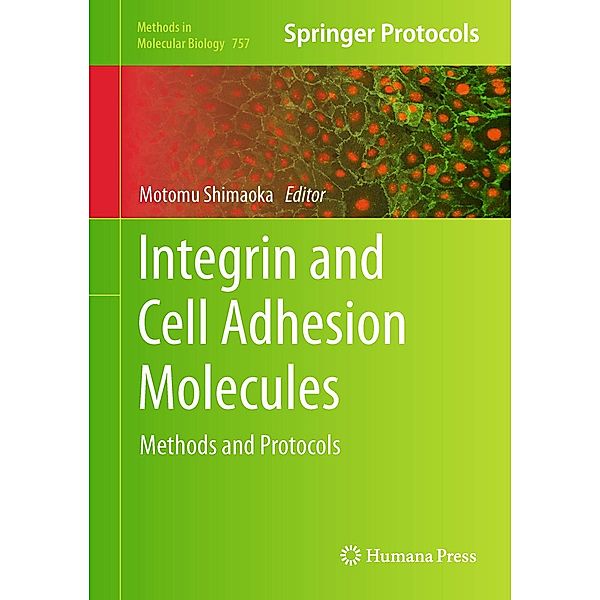 Integrin and Cell Adhesion Molecules / Methods in Molecular Biology Bd.757