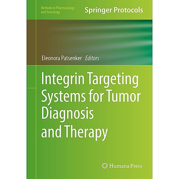 Integrin Targeting Systems for Tumor Diagnosis and Therapy / Methods in Pharmacology and Toxicology