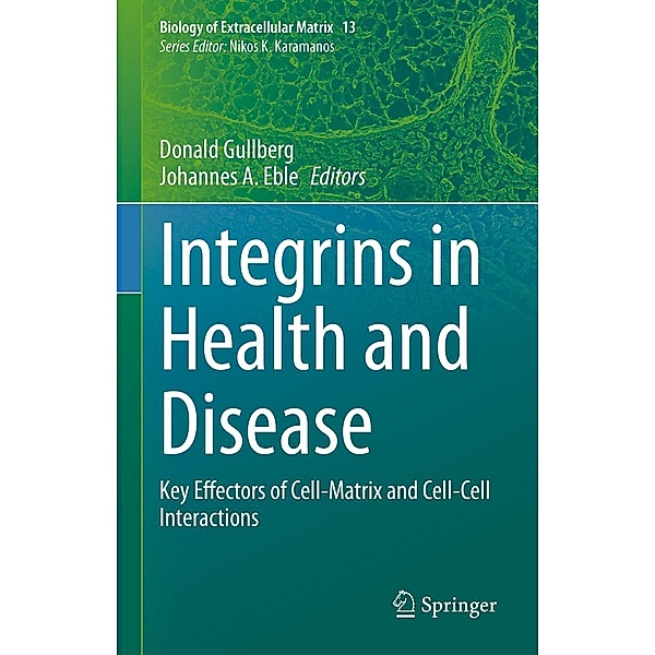 Integrins in Health and Disease / Biology of Extracellular Matrix Bd.13