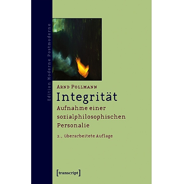 Integrität / Edition Moderne Postmoderne, Arnd Pollmann