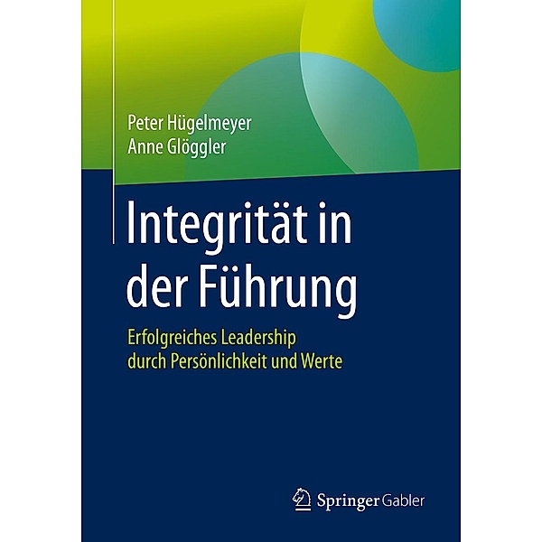 Integrität in der Führung, Peter Hügelmeyer, Anne Glöggler
