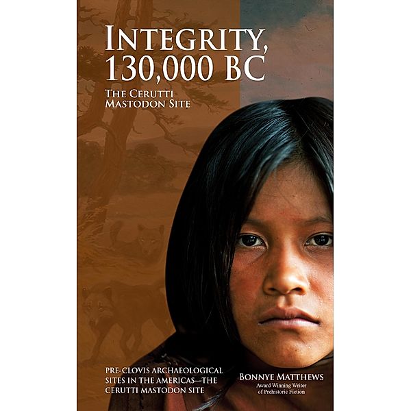 Integrity, 130,000 BC / Publication Consultants, Bonnye Matthews