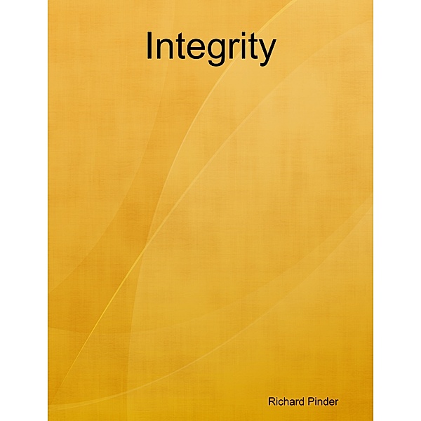 Integrity, Richard Pinder