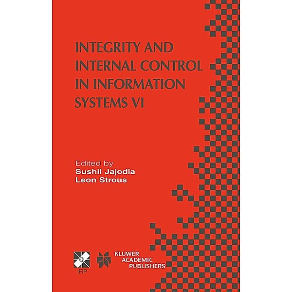 Integrity and Internal Control in Information Systems VI / IFIP Advances in Information and Communication Technology Bd.140