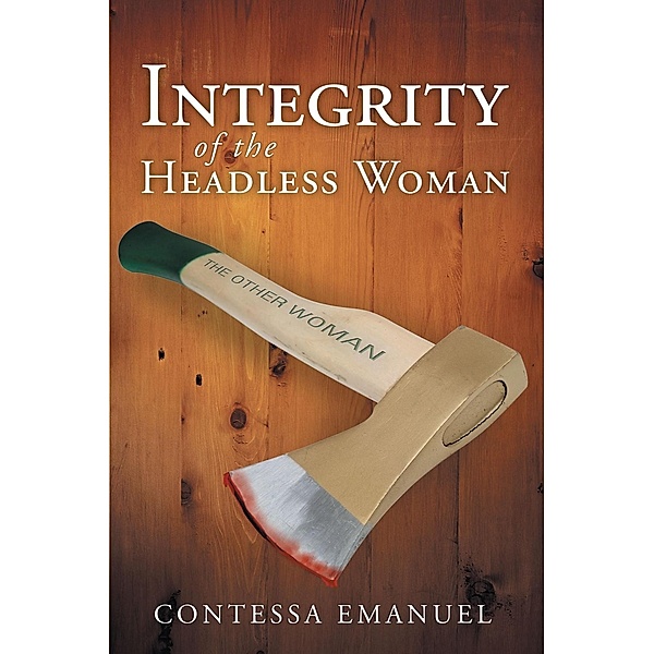 Integrity of the Headless Woman / Inspiring Voices, Contessa Emanuel