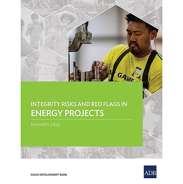 Integrity Risks and Red Flags in Energy Projects, Asian Development Bank