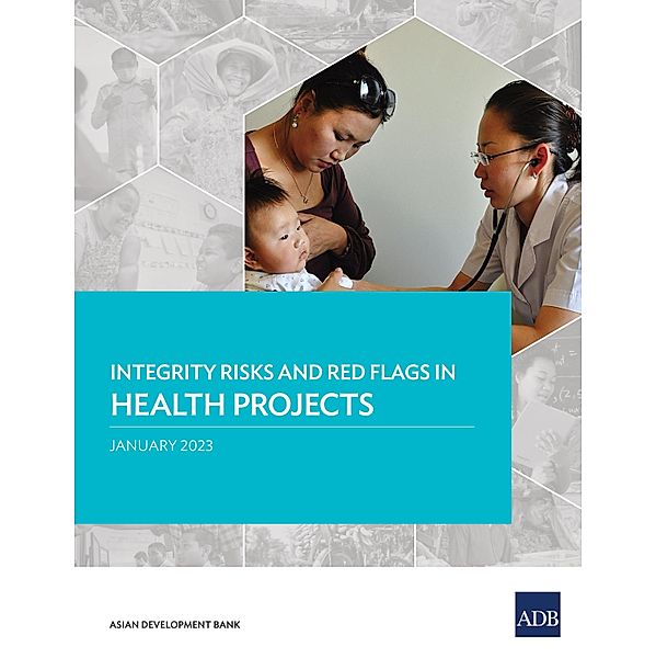 Integrity Risks and Red Flags in Health Projects, Asian Development Bank