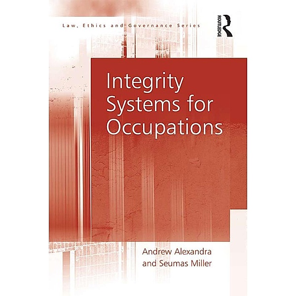 Integrity Systems for Occupations, Andrew Alexandra, Seumas Miller