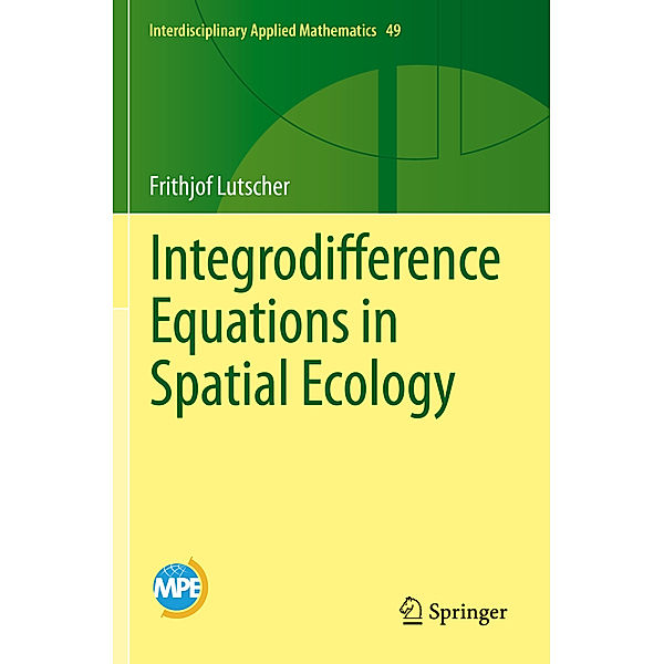 Integrodifference Equations in Spatial Ecology, Frithjof Lutscher