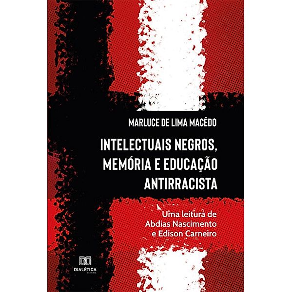 Intelectuais Negros, Memória e Educação Antirracista, Marluce de Lima Macêdo