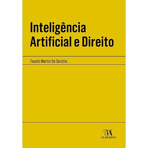 Inteligência Artifical e Direito / Manuais Profissionais, Fausto De Sanctis