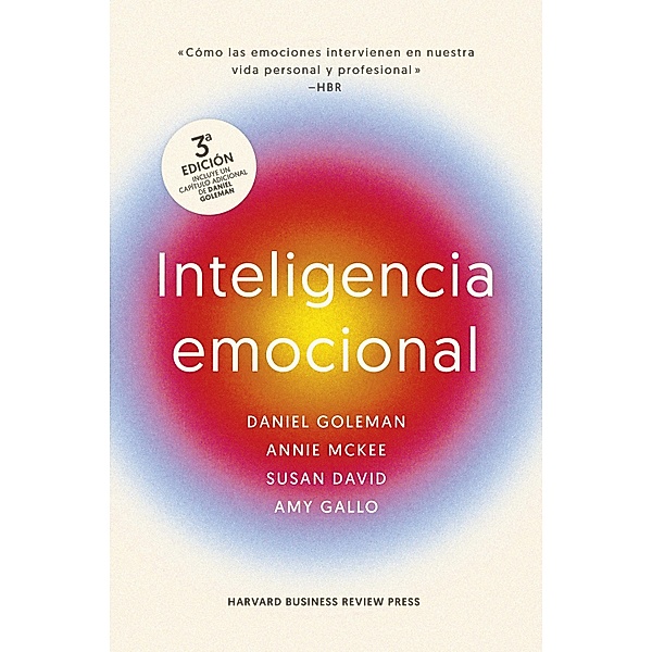 Inteligencia emocional 3ª ed., Daniel Goleman, Art Markman, Annie McKee, Harvard Business Review