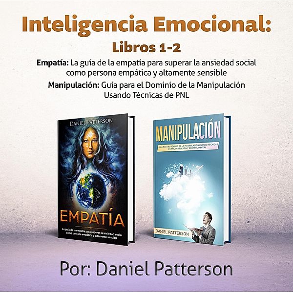 Inteligencia Emocional Libros:Un libro de Supervivencia de Autoayuda., Daniel Patterson