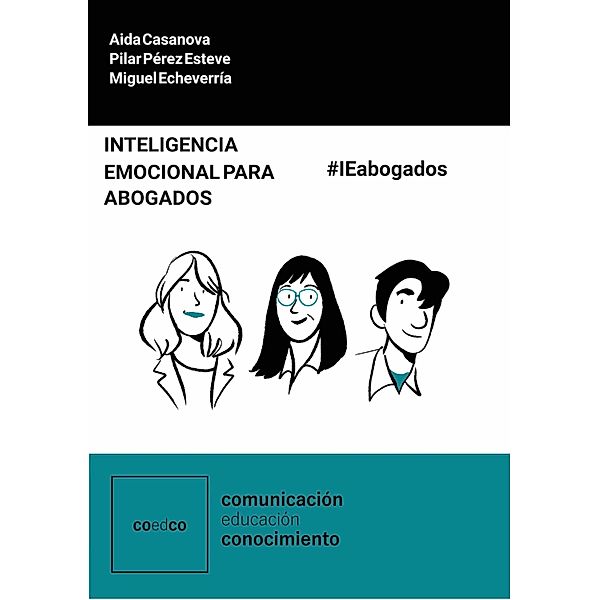 Inteligencia emocional para abogados / Habilidades profesionales Bd.1, Aida Casanova Pérez, Pilar Pérez Esteve