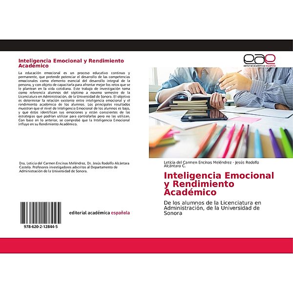 Inteligencia Emocional y Rendimiento Académico, Leticia del Carmen Encinas Meléndrez, Jesús Rodolfo Alcántara C.