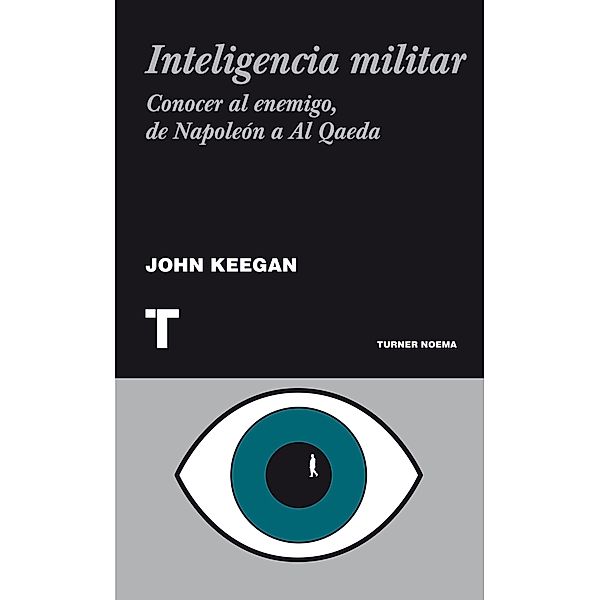 Inteligencia militar / Noema, John Keegan