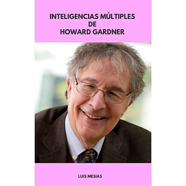 Inteligencias Múltiples de Howard Gardner, Luis Mesías