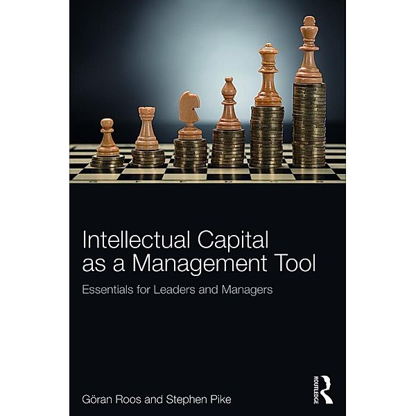 Intellectual Capital as a Management Tool, Göran Roos, Stephen Pike