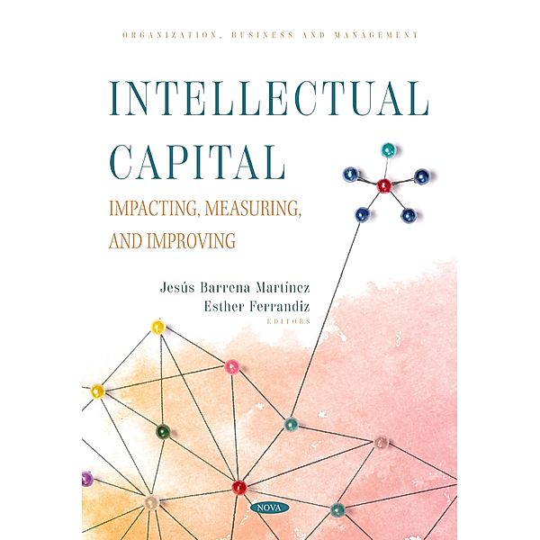 Intellectual Capital: Impacting, Measuring, and Improving