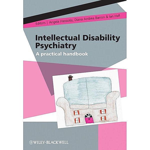 Intellectual Disability Psychiatry, Angela Hassiotis, Diana Andrea Barron, Ian Hall