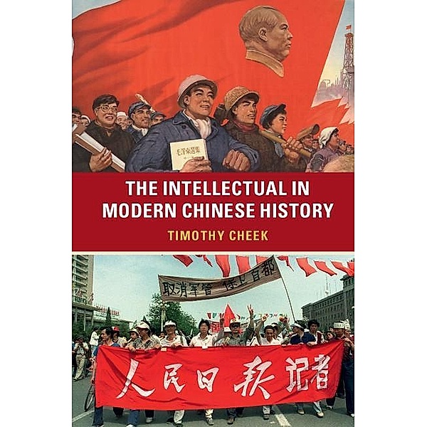 Intellectual in Modern Chinese History, Timothy Cheek