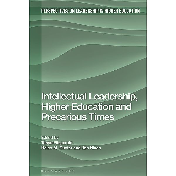 Intellectual Leadership, Higher Education and Precarious Times