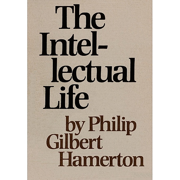 Intellectual Life, Philip Gilbert Hamerton