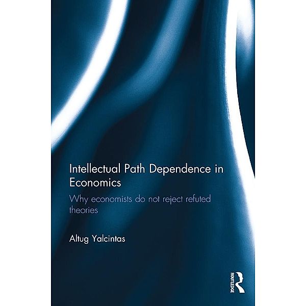 Intellectual Path Dependence in Economics, Altug Yalcintas