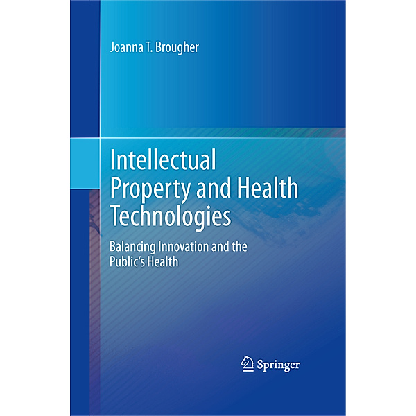Intellectual Property and Health Technologies, Joanna T. Brougher