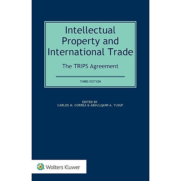 Intellectual Property and International Trade: The TRIPS Agreement