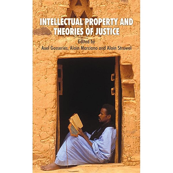 Intellectual Property and Theories of Justice