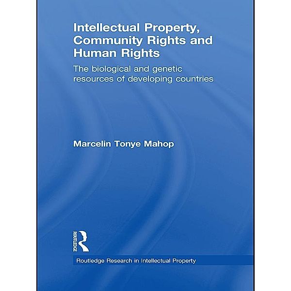 Intellectual Property, Community Rights and Human Rights, Marcelin Tonye Mahop